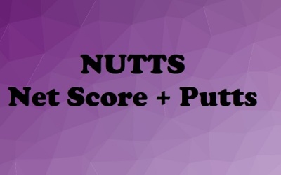 NUTTS – Net Score + Putts = Winner!